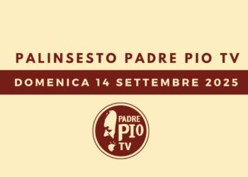 Palinsesto Padre Pio TV – Domenica 14 settembre 2025