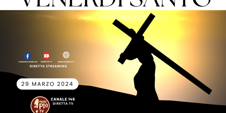 San Giovanni Rotondo: Programma Venerdì Santo nel Santuario di Padre Pio