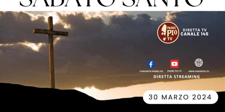 San Giovanni Rotondo: Programma Sabato Santo nel Santuario di Padre Pio