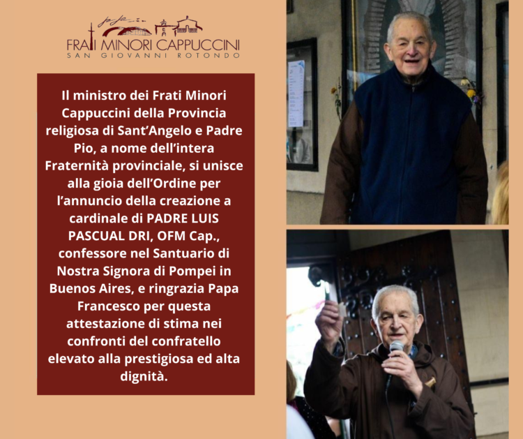 Il cappuccino Padre Luis Pascual Dri, nuovo cardinale. La gioia dei confratelli di Padre Pio