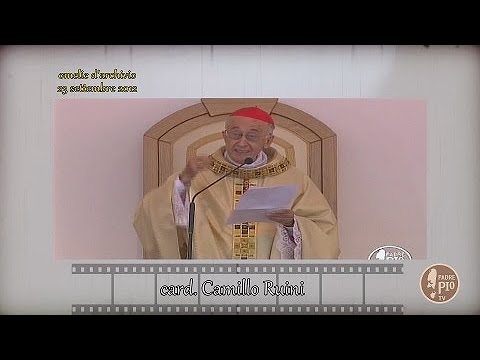 Addio al cardinale Camillo Ruini: nel 2012 a San Giovanni Rotondo indicò in Padre Pio «una grande via di accesso a Gesù»