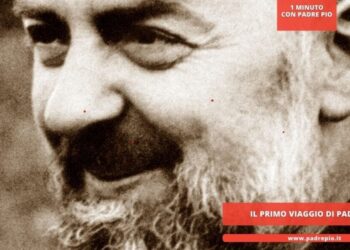 Il primo viaggio di Padre Pio