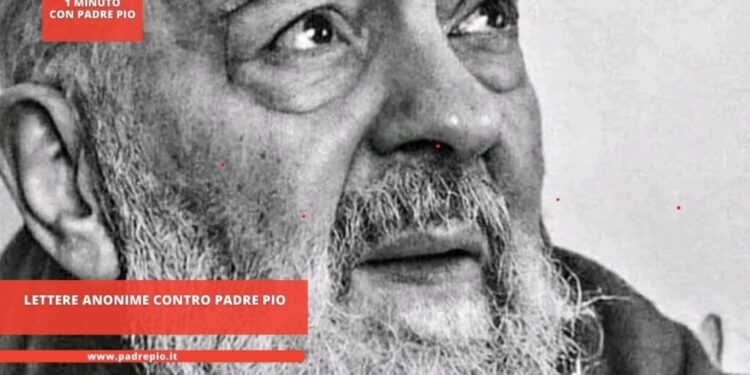 Lettere anonime contro Padre Pio