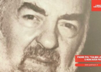 Padre Pio: Calma la tua ansia e non aver paura