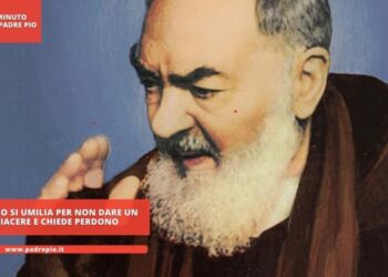 Padre Pio si umilia per non dare un dispiacere e chiede perdono