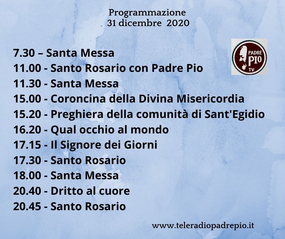 Programmazione Padre Pio Tv 31 Dicembre