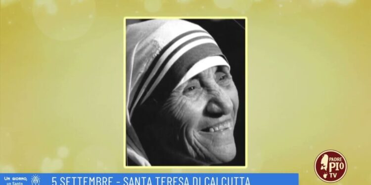 Santa Teresa di Calcutta: 5 Settembre